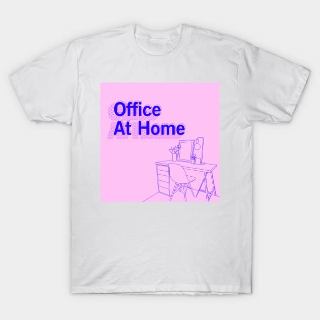 Office At Home T-Shirt by yphien